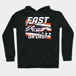 Denny Hamlin Fast Or Last Hoodie